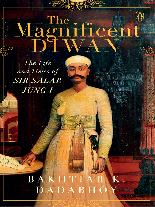 Title details for The Magnificent Diwan by Bakhtiar K Dadabhoy - Available